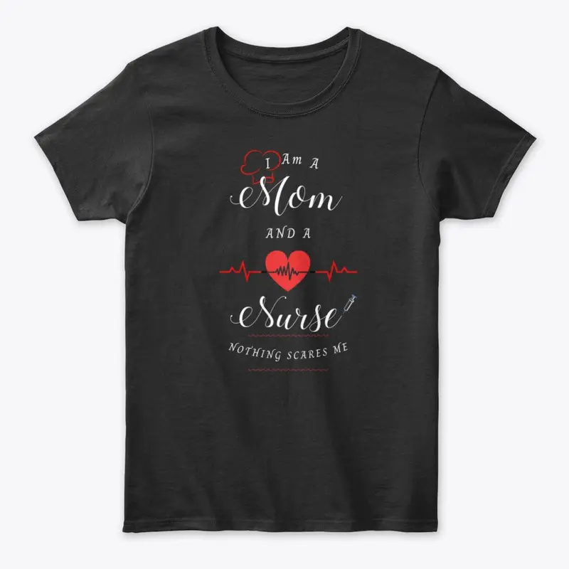 I am a Mom & a Nurse