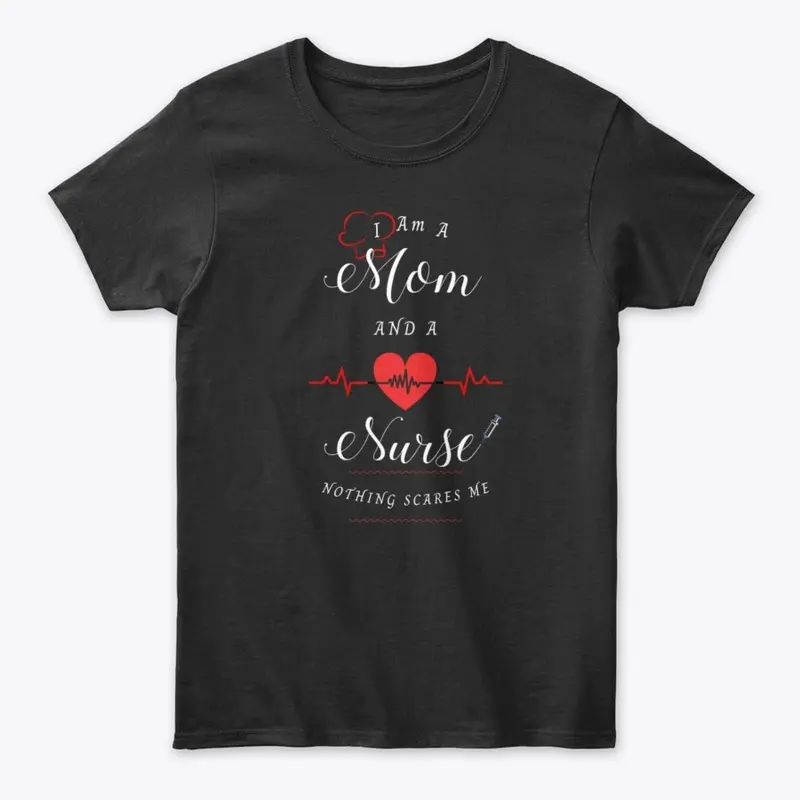 I am a Mom & a Nurse